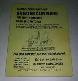 Trolley Rails Through Greater Cleveland And Northern Ohio 1975