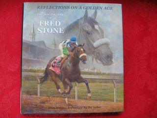 Signed Racing Art Of Fred Stone Reflections On A Golden Age Illustrated Horse Bk