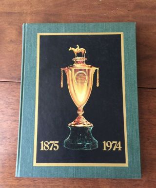 Churchill Downs 100th Kentucky Derby First Centennial 1875 - 1974 Hardbound Book