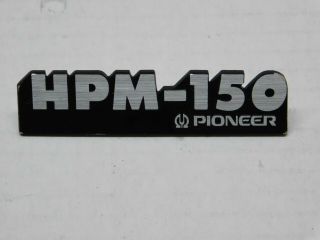 Pioneer Hpm 150 Badge Emblem Vintage