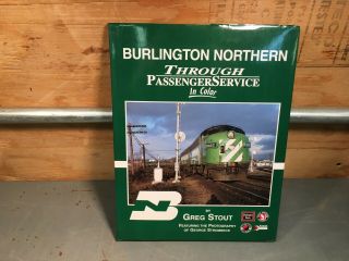 Railroad Book; Burlington Northern Through Passenger Service By Stout