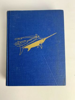 Vtg 1942 Book “ Pacific Game Fishing” By S.  Kip Farrington Jr Illustrated Hc