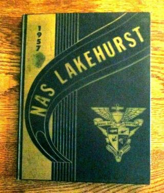 Vtg 1957 Nas Naval Air Station Lakehurst Nj Yearbook Illustrated Hardbound
