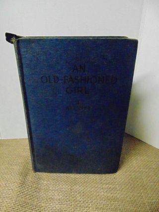 An Old Fashioned Girl By Louisa May Alcott Vtg 1928