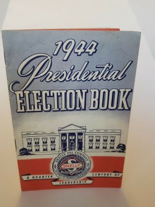 Vintage 1944 Presidential Election Book Skelly Oil Company