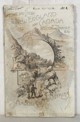 B&m Railroad: Among The Mountains,  1889,  But With White Mountains Map