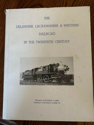 Delaware,  Lackawanna & Western Railroad In The Twentieth Century Vol 2 Tom Tabor
