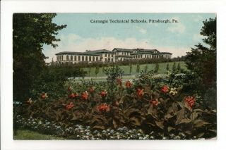 Vintage Postcard Carnegie Technical Schools,  Pittsburgh,  Pa,  Carnegie Mellon Cmu