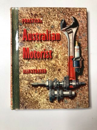 Practical Australian Motorist Illustrated Hardcover Vintage Car Book 1950s