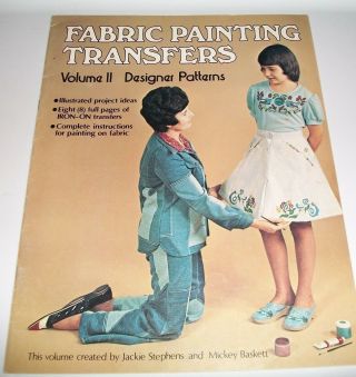 Fabric Painting Transfers Volume Ii 1975 Craft Pub Vintage Book Softcover