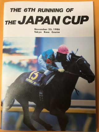 6th Running Of The Japan Cup Horse Racing Program 11/23/1986