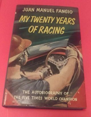 The Twenty Years Of Racing Juan Manuel Fangio