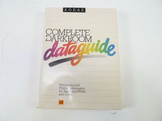 Kodak Complete Darkroom Dataguide 1984 Version,  In.