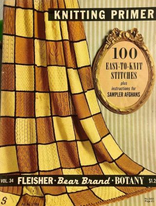 Vintage Knitting Primer Book Volume 34 Instruction And 100 Easy To Knit Stitches