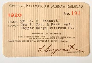 1920 Chicago,  Kalamazoo & Saginaw Railroad Annual Pass G H Wescott L Sergeant