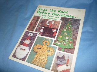 Vintage Macrame Book Twas The Knot Before Christmas By Judy Palmer