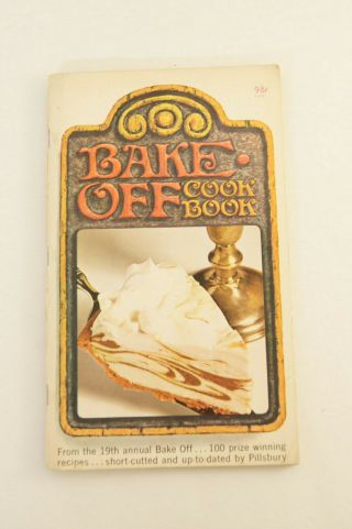 Bake Off Cook Book Pillsbury 198 Vintage Paperback 100 Prize Winning Recipes