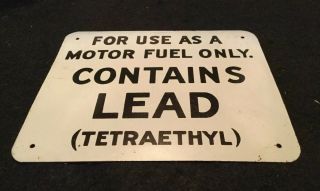 Vintage Contains Lead For Use As A Motor Fuel Only Sign 6” X 7” Tin