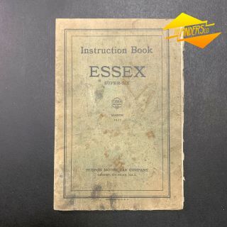 Vintage 1927 Essex - Six Instruction Book Hudson Motor Car Co.  Usa
