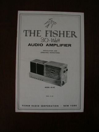 The Fisher Model 80 - Az 30 - Watt Amplifier Installation & Operating Guide