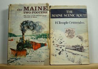 The Maine Two - Footers,  The Maine Scenic Route - Trains Railroads Narrow Gauge