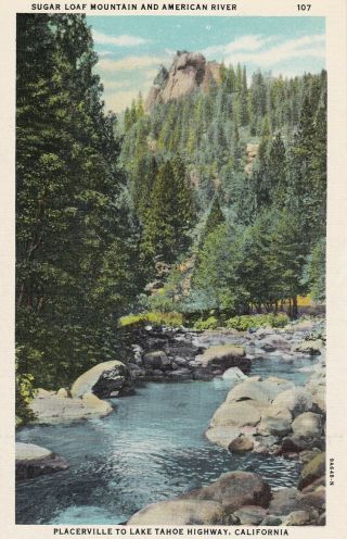 Vintage 1939 Curteich Postcard Sugar Loaf Mountain & American River 91648 - N