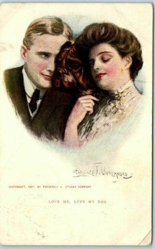 Vintage Artist - Signed C.  F.  Underwood Postcard " Love Me,  Love My Dog " 1911 Cancel