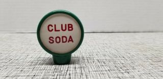 Vintage Round Green Club Soda - Soda Fountain Pull Handle Tap