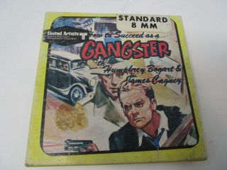 8 Mm Film How To Succeed As A Gangster Humphrey Bogart James Cagney