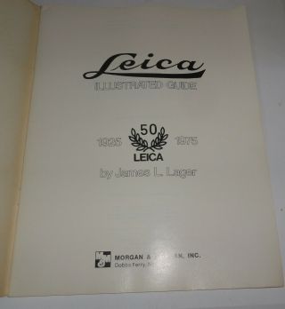 LEICA ILLUSTRATED GUIDE 1925 TO 1975 50TH YEAR EDITION by JAMES L LAGER 2