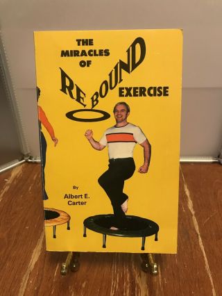 The Miracles Of Rebound Exercise Albert Carter Aerobic Trampoline Health Vintage
