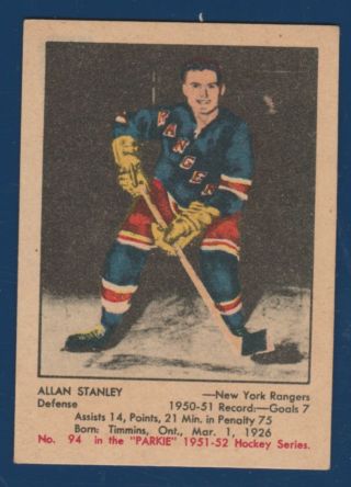 Allan Stanley Rc 51 - 52 Parkhurst 1951 - 52 No 94 Exmint,  19613