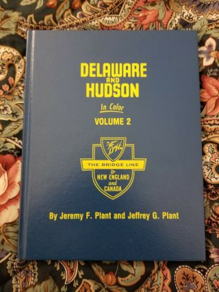 Morning Sun “delaware And Hudson In Color”,  Vol 2 By Jeremy And Jeffrey Plant