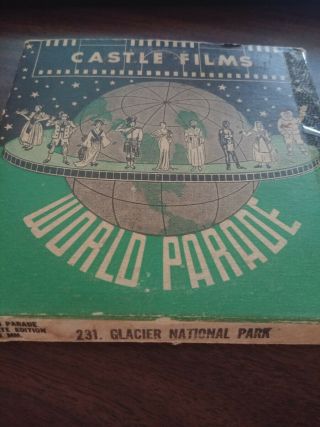 Vintage Movie Reel 8mm Castle Films 231 World Parade Glacier Natinal Park