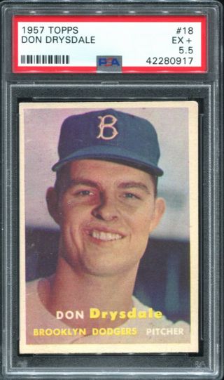 1957 Topps 18 Don Drysdale Psa 5.  5 Ex,  Brooklyn Dodgers