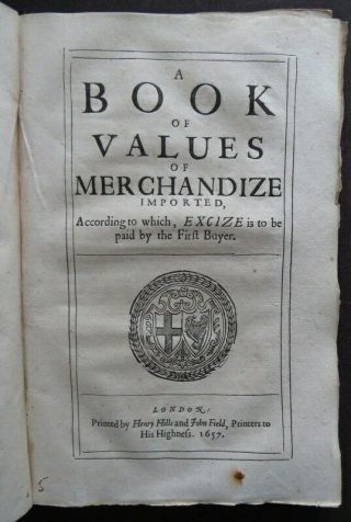 Merchandize Value Excise 1657 Commonwealth Act Cromwell Duty Cost Drugs Export