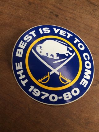 Vintage Nhl Buffalo Sabres Sticker Decal - 1970 - 80 - The Best Is Yet To Come