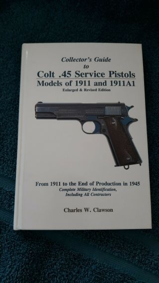 Signed Charles W Clawson Colt.  45 Pistols Model 1911 And 1911a1