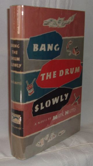Mark Harris Bang The Drum Slowly First Edition 1956 Baseball Novel Into Film
