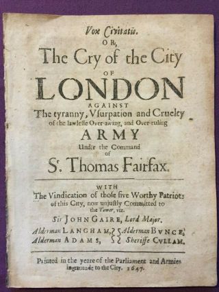 1647 The Cry Of The City Of London,  Thomas Fairfax,  English Civil War Pamphlet
