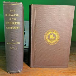 The Rise And Fall Of The Confederate Government Davis 1881 1st Ed.  2 Vols - Vg,