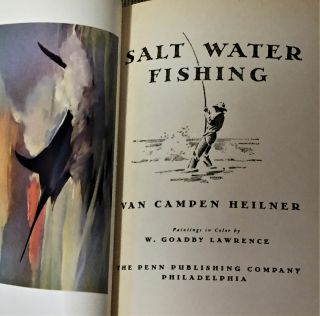 Van Camden Heilner / Salt Water Fishing Signed 1st Edition 1937