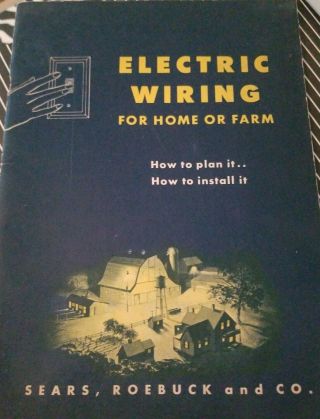 Vintage Instruction Booklet Electric Wiring For Home Or Farm Sears Roebuck 1947