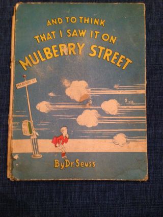 Signed Dr.  Seuss: And To Think That I Saw It On Mulberry Street 1937 1st Edition