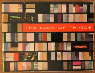 Styling The Look Of Things Book - General Motors Gm - Mid - Century Modern Design