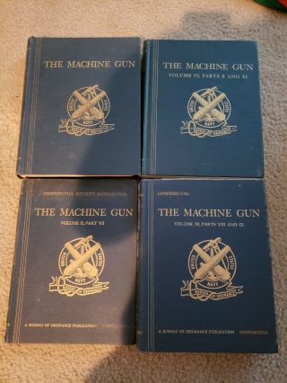 The Machine Gun (vol.  1 Thru Vol.  4) By Col.  George M.  Chinn Retired