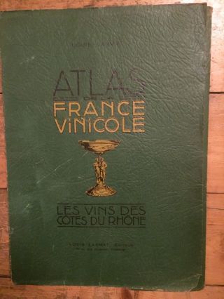 Atlas De La France Vinicole Louis Larmat Cotes Du Rhône Complete With All Maps