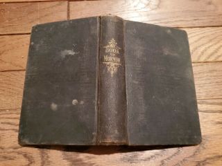 The Book Of Mormon By Joseph Smith Early Edition 1888 Latter Day Saints Lds