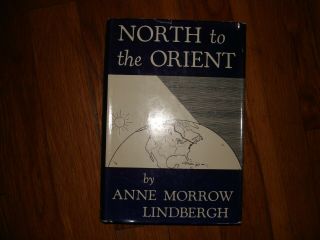 North To The Orient,  Signed By Anne And Charles Lindbergh 1935 Hc/dj 1st Edition