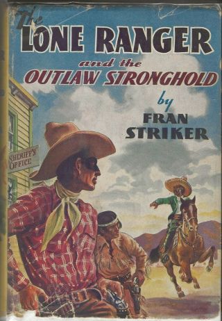 Fran Striker The Lone Ranger & Outlaw Stronghold 1939 Signed Both Lone Rangerss